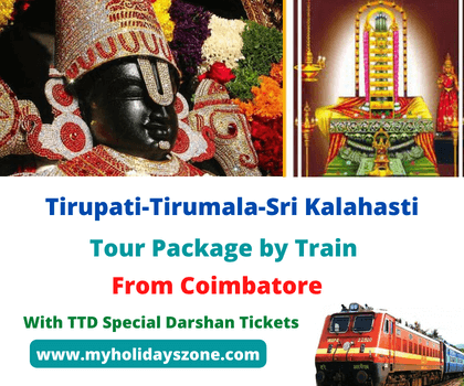 Coimbatore to Tirupati-Tirumala-Srikalahasti-Tiruchanur Tour Package by Train