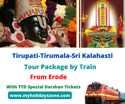 Erode to Tirupati-Tirumala-Srikalahasti-Tiruchanur Tour Package by Train