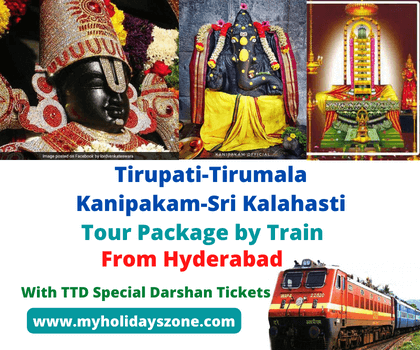 Hyderabad to Tirupati-Tirumala-Kanipakam-Sri Kalahasti Tour Package By Train