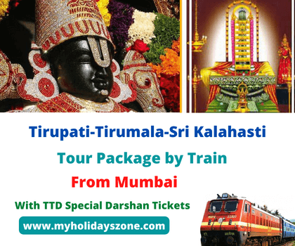 Mumbai to Tirupati-Tirumala-Sri Kalahasti Tour Package by Train