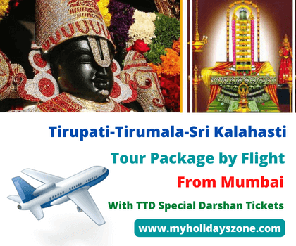 Mumbai to Tirupati-Tirumala-Tiruchanur-Srikalahasti Tour Package by Flight