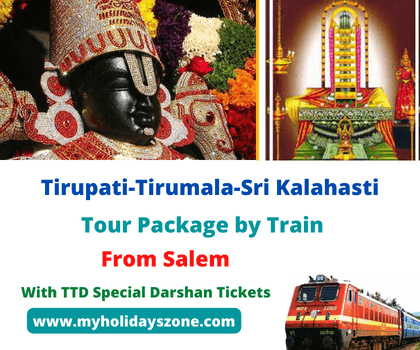 Salem to Tirupati-Tirumala-Srikalahasti-Tiruchanur Tour Package by Train