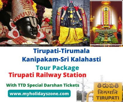 1 Night-2 Days Tirupati-Tirumala-Kanipakam-Sri kalahasti Tour from Tirupati Railway Station